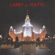 Larry L. Watts: „Fereşte-mă, Doamne, de prieteni”