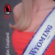 Douglas Coupland: „Miss Wyoming”