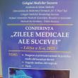 Peste 500 de medici vor participa, în această săptămână, la Zilele Medicale ale Sucevei