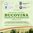 Simpozionul național ”Bucovina – tradiție și modernitate” a ajuns la ediția cu numărul șase