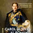Expoziția temporară „Regele Carol al II–lea al României – un rege controversat”, la Muzeul de Istorie