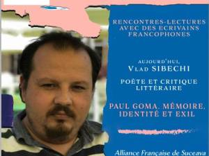 Poetul și criticul literar Vlad Sibechi, invitat, miercuri, la o acțiune organizată de Alianța Franceză din Suceava